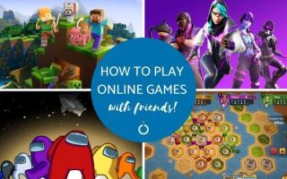 Hoe speel je online games met vrienden